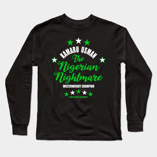 Kamaru The Nigerian Nightmare Usman Long Sleeve T-Shirt by SavageRootsMMA